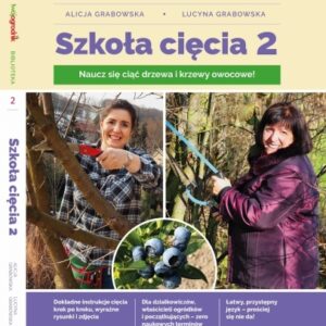 Książka. Szkoła. Cięcia 2 – Drzewa i. Krzewy. Owocowe – Lucyna i. Alicja. Grabowska